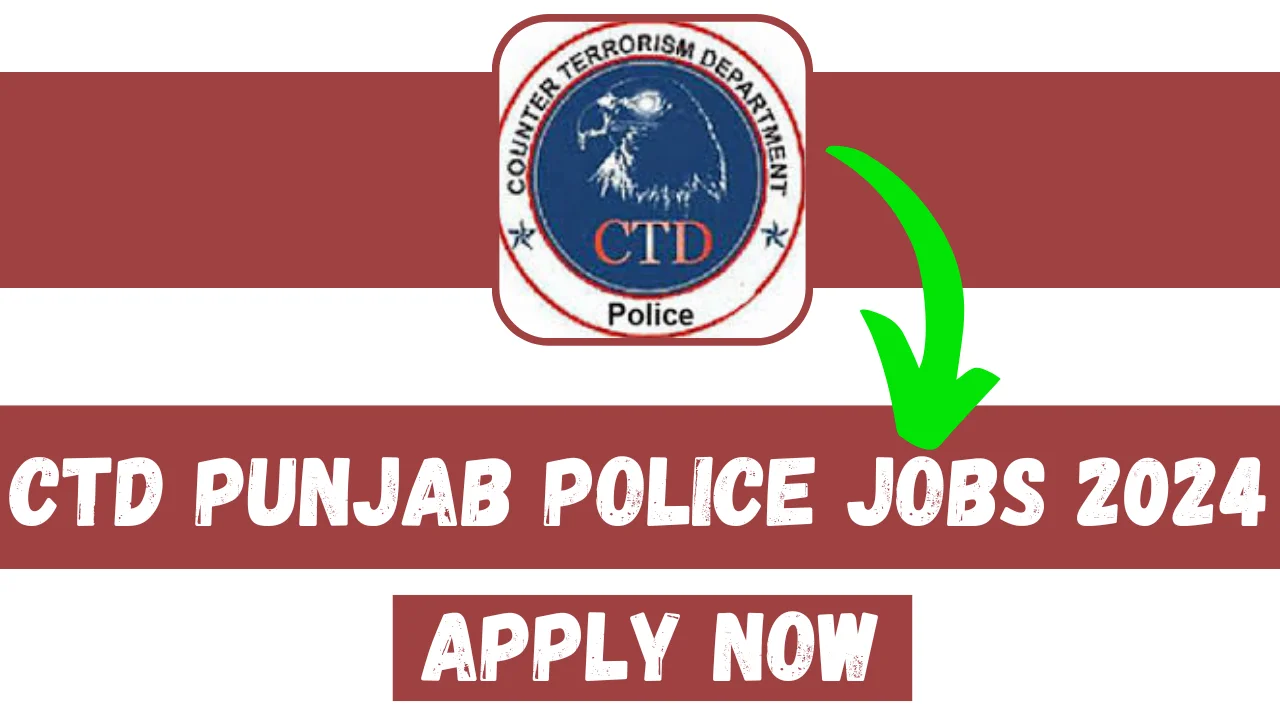 467 CTD Punjab Police Jobs 2024